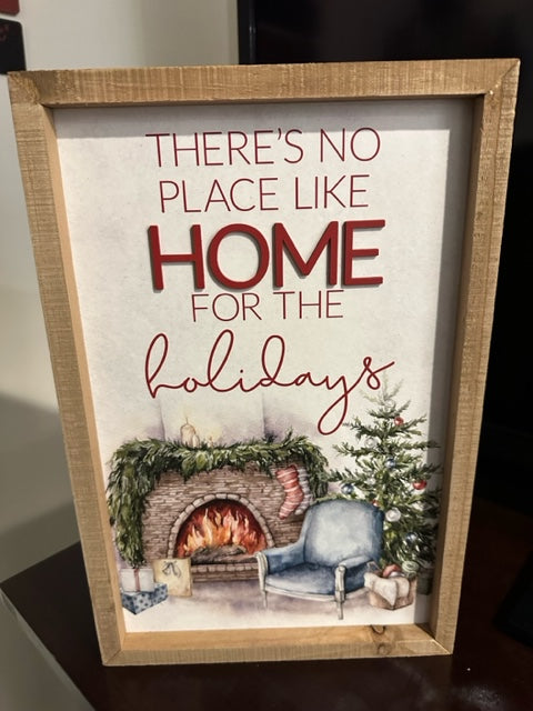 There's No Place Like Home of the Holidays Sign